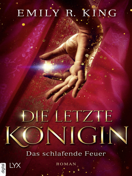 Title details for Die letzte Königin--Das schlafende Feuer by Emily R. King - Available